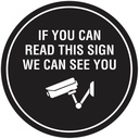 ByLITA Circle CCTV Camera Sign - Medium Black - If You Can Read This Sign We Can See You