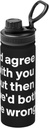 18oz Stainless Steel Insulated Sports Water Bottle with Humorous Quote - Double Walled Thermos Flask
