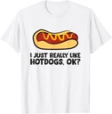 Funny "I Just Really Like Hot Dogs" T-Shirt for Hotdog Lovers